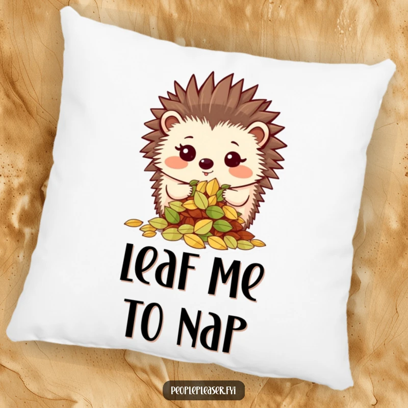 Funny pillow featuring a proud hedgehog character showing off a neatly organized pile of leaves, offering comfort and organized satisfaction.