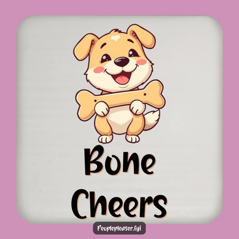 Funny Happy Dog Bone Fetch Coaster - Protect Surfaces with Dog Humor