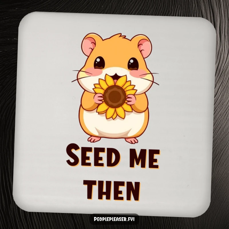 Funny Coaster: Content hamster character offers a sunflower seed, protecting surfaces with a cute and humorous design.
