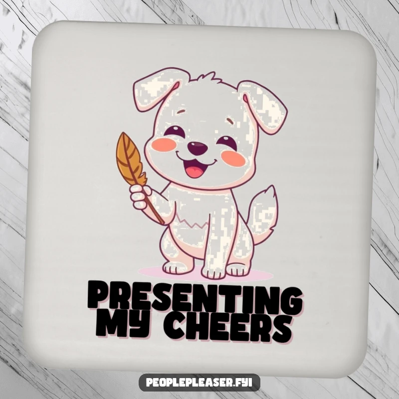 Funny drink coaster featuring a happy dog wagging its tail and presenting a found feather, keeping surfaces safe.