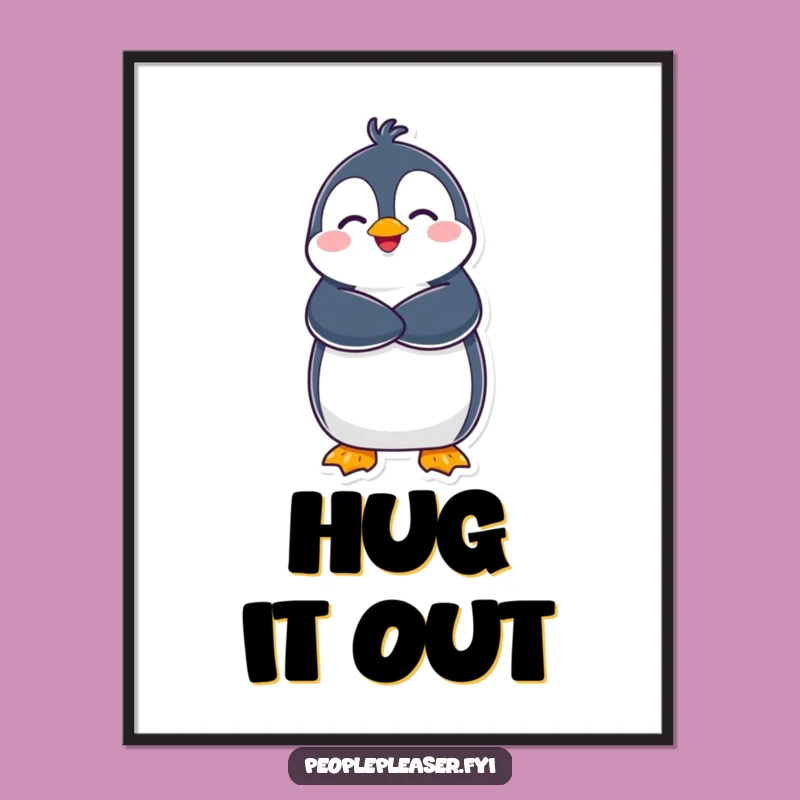Funny Penguin Hug Poster: Decorate with Warmth and Humor!