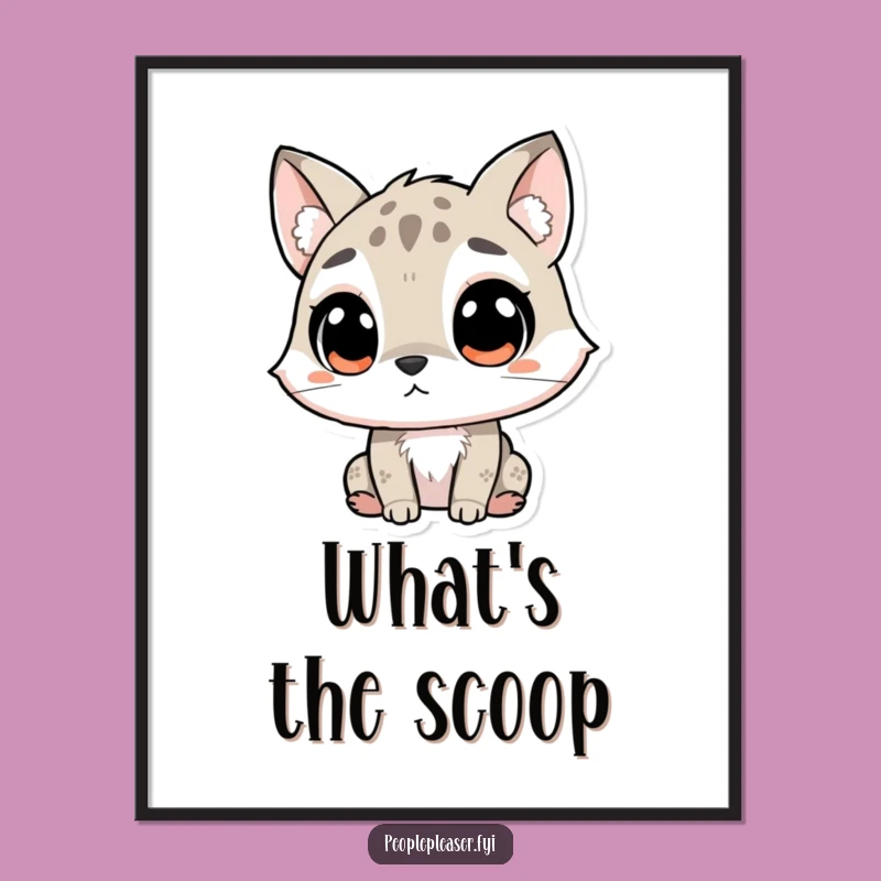 Funny Poster: Curious Animal Listening Intently, Whimsical Wall Art for the Inquisitive Home Gift