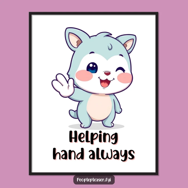 Funny Helping Animal Poster: Wall Art That Supports You, Perfect Decor!