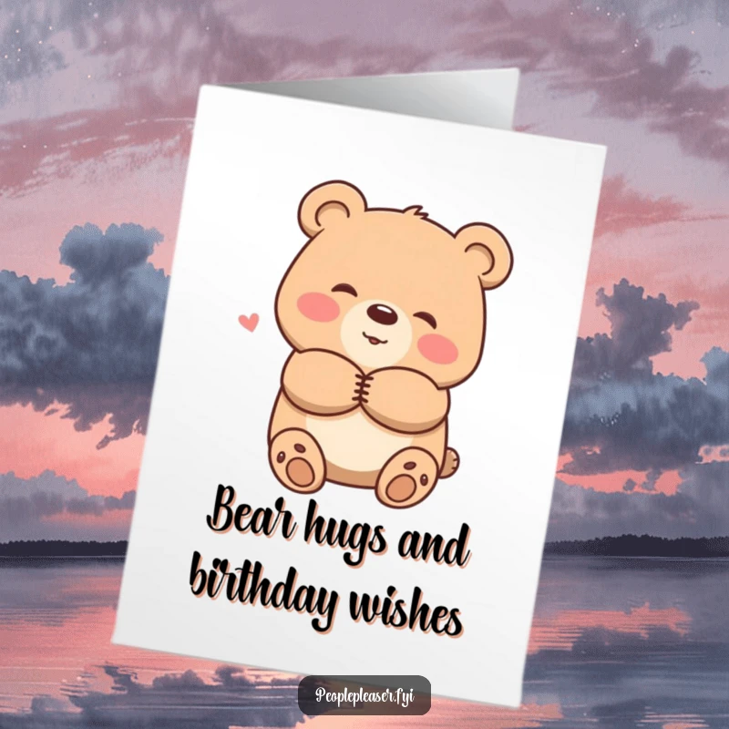Funny Free Printable Birthday Card: A smiling bear offers a warm hug, sending birthday cheer.