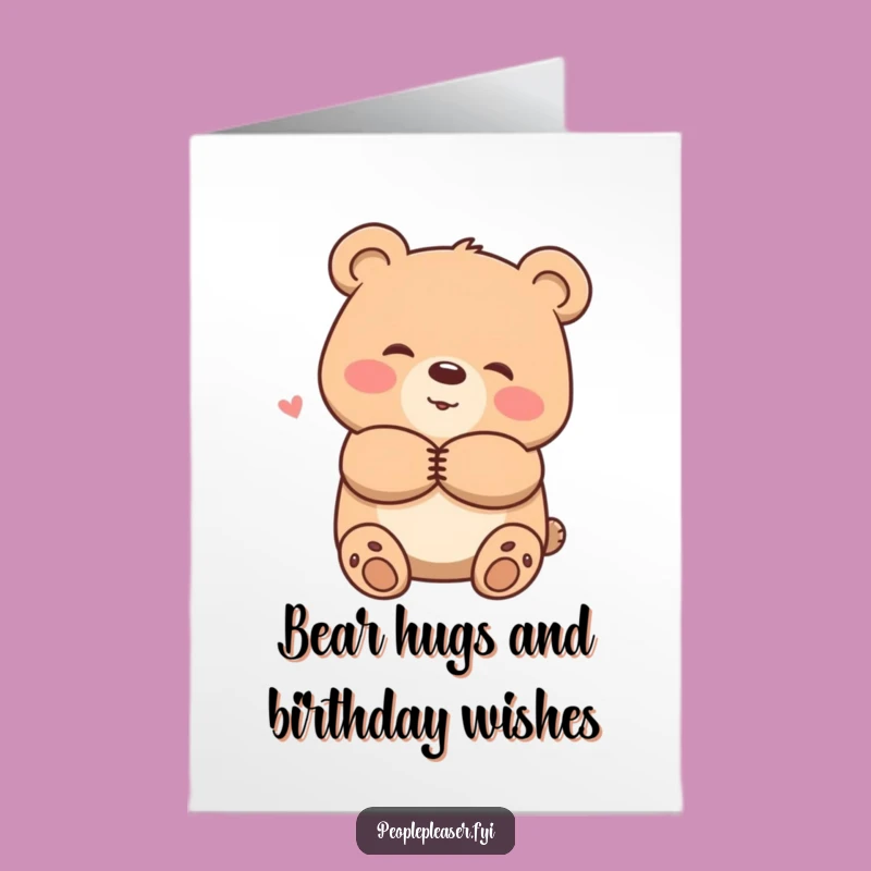 Free Printable Birthday Card: Bear Hug, Warm Downloadable Greeting for Them