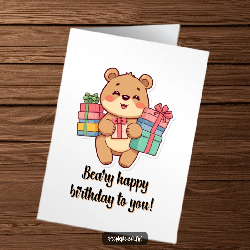 Funny Free Printable Birthday Card: A beaming bear holding a huge stack of presents for a birthday.