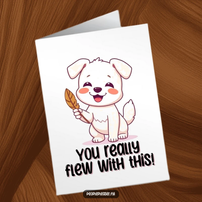 Funny Free Printable Congrats Card: A happy dog wagging its tail and offering a found feather, a sweet congratulatory gesture.