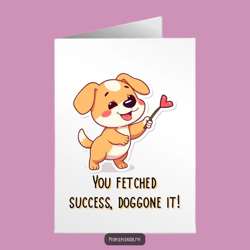 Free Printable Congrats Card: Dog Stick - Hilarious Downloadable Gift for Great Achievements!