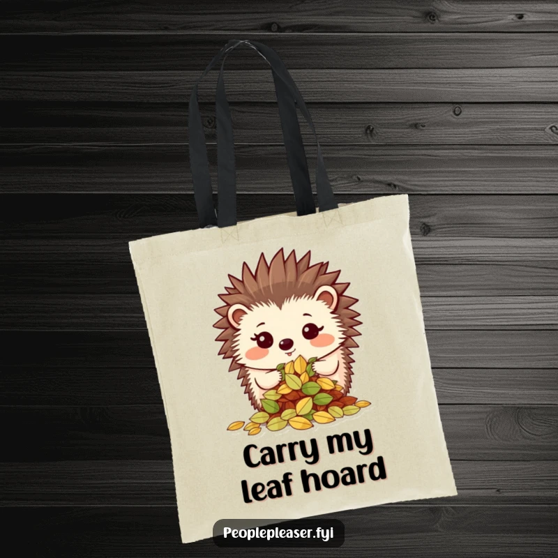 Funny tote bag showcasing a proud hedgehog character showing off a neatly organized pile of leaves, perfect for organized carrying.